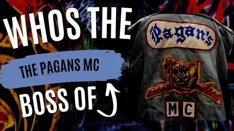 Who is the boss of The Pagans Motorcycle club