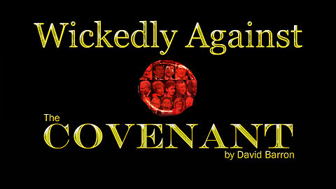 Wickedly Against The Covenant by David Barron