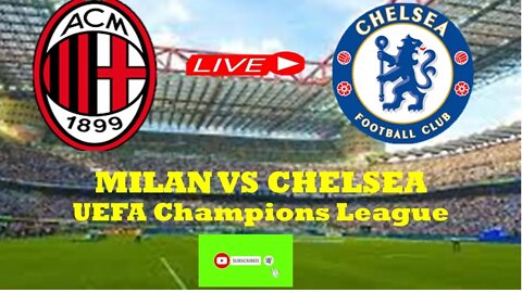 AC MILAN vs CHELSEA: Live stream