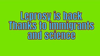 Illegal Immigrants bring leprosy
