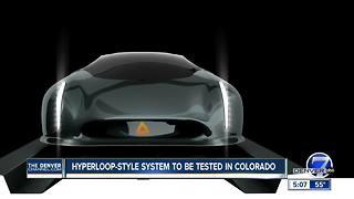 CDOT partnering with Calif. company to build Hyperloop-style test track in Colorado