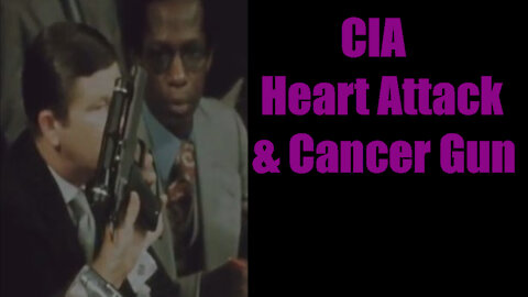 CIA Heart Attack & Cancer Gun