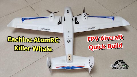 Eachine AtomRC Killer Whale Twin Rotor RC FPV airplane Build