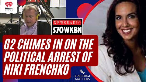 G2 Chimes in on the Political Arrest of Niki Frenchko