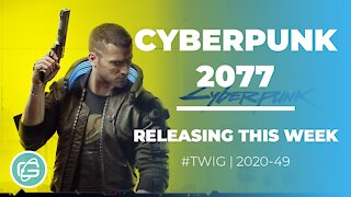 CYBERPUNK 2077 (TRAILER) - THIS WEEK IN GAMING - WEEK 49 - 2020