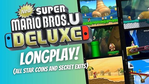 New Super Mario Bros U Deluxe Longplay (ALL Star Coins and Secret Exits)