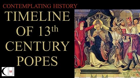 TIMELINE OF 13TH CENTURY POPES (WITHOUT NARRATION)