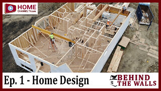 Behind the Walls S2 - Episode 1 - The Home Design | A New Home Construction Series