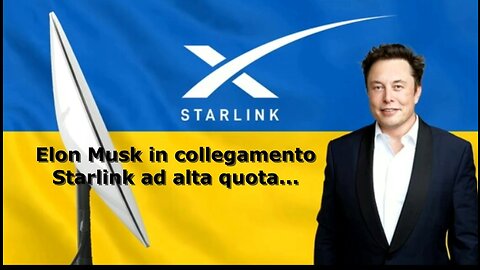 Elon Musk in collegamento Starlink ad alta quota...