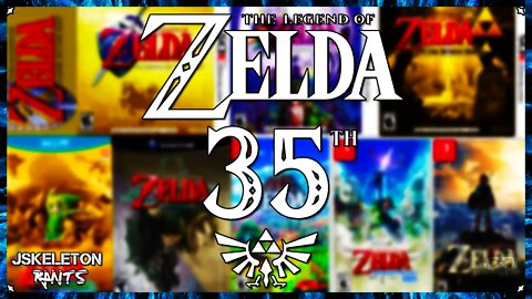 Zelda 35th Anniversary (A Trip Down Memory Lane) - JSkeleton Rants #19