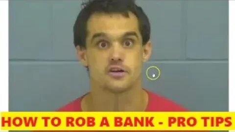 Crazy Criminal Story - Pro Tips On How To Rob A Bank By Michael Loyd