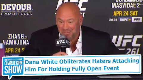 Dana White Obliterates Haters Attacking Him For Holding Fully Open Event
