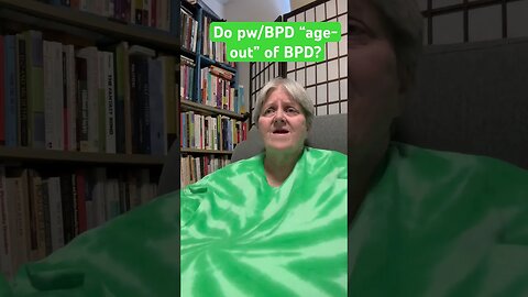 Do pw/BPD “age-out” of BPD?