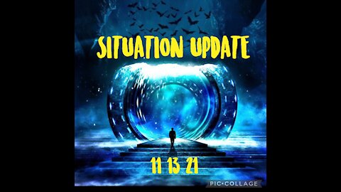 SITUATION UPDATE 11/13/21
