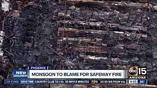 Monsoon to blame for massive Safeway fire