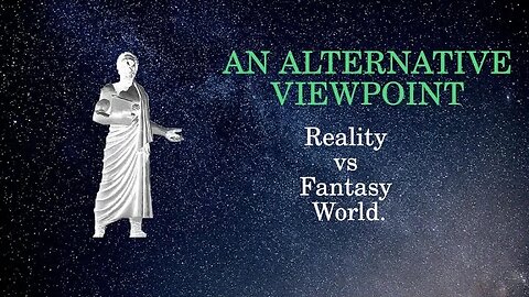 Episode 17: Reality vs Fantasy World