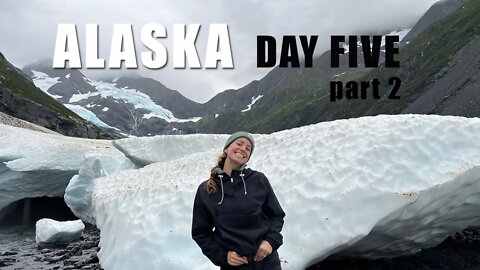 Alaska day 5 part 2