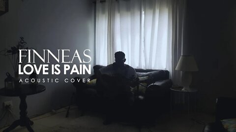 FINNEAS - Love Is Pain (Acoustic Cover) - Douglas Jr
