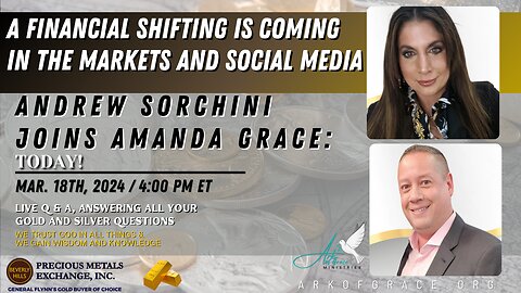 Andrew Sorchini Joins Amanda Grace: A Financial Shifting is Coming in the Markets and Social Media