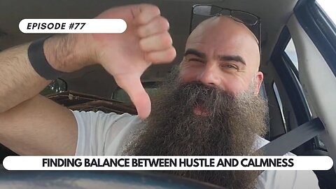 Ep #77 - Finding Balance Between Hustle and Calmness Life Insights from New Hampshire