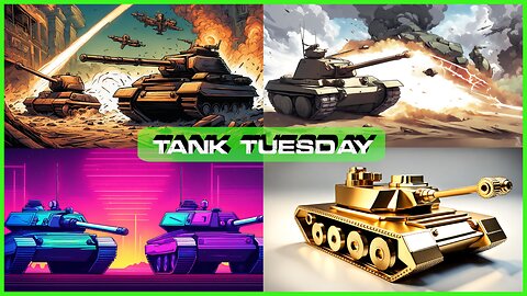 Tanks for Watching!- War Thunder/Tank Talks/3d Printing - Tank Tuesday
