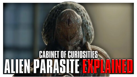 The Cephalopodic ALIEN PARASITE In Cabinet of Curiosities Explained
