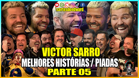 VICTOR SARRO "O REI DOS PODCASTS " ESPECIAL PARTE 05