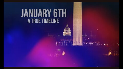 January 6th: A True Timeline
