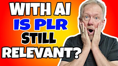 With The Onset of AI - Is PLR Still Relevant?