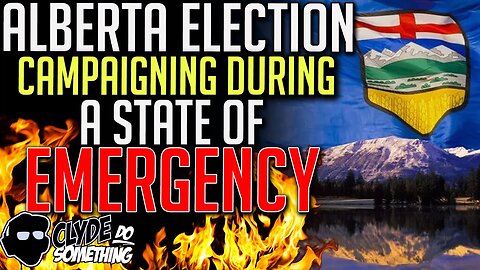 Should They Campaign During an Emergency? Alberta Election Update w/ Marty Up North