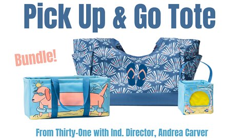 🏖 Pick Up & Go Tote 💦 from Thirty-One | Ind. Director, Andrea Carver