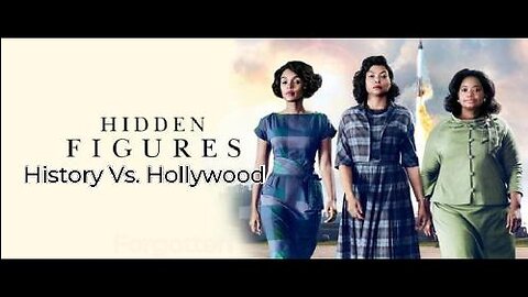 HIDDEN FIGURES (2017): History Vs. Hollywood | Forgotten Black History
