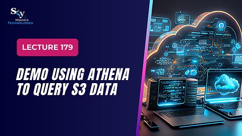 179. DEMO Using Athena to Query S3 Data | Skyhighes | Cloud Computing