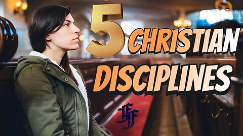 5 Old School Christian Disciplines