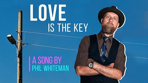 Love Is The Key – Phil Whiteman