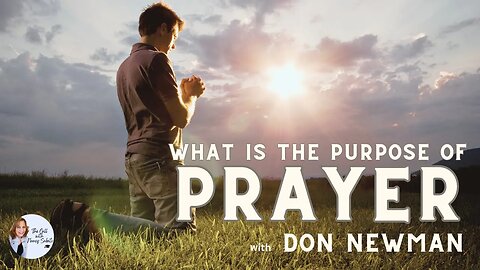 PURPOSE OF PRAYER