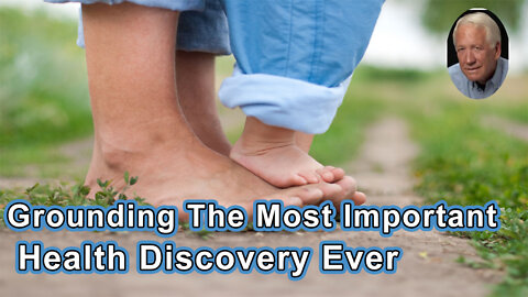 Ground Therapy (aka Grounding / Earthing): The Most Important Health Discovery Ever - Clinton Ober
