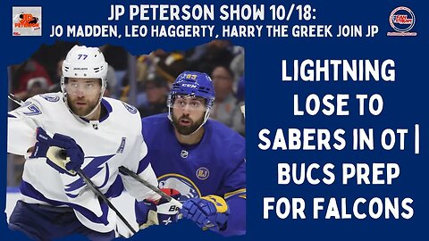 JP Peterson Show 10/18: Lightning Lose to Sabers in OT | Bucs Prep for Falcons