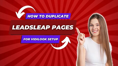 Discover How To Duplicate ViDiLOOK Setup Pages To Free LeadsLeap Account