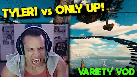 Tyler1 Plays Only Up | T1 Variety Vod