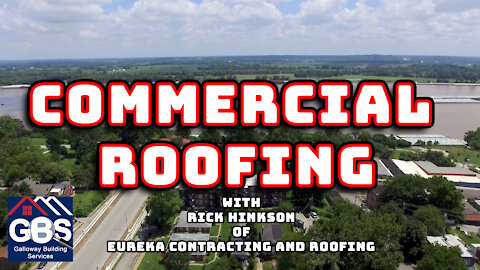 Commercial Roofing with Rick Hinkson of Eureka Contracting and Roofing
