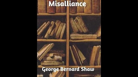 Misalliance by George Bernard Shaw - Audiobook