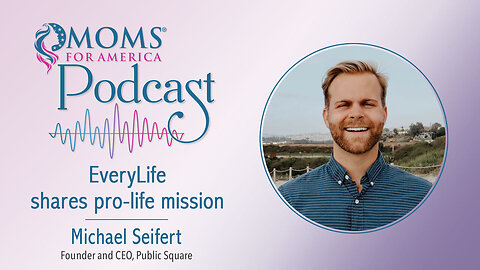 EveryLife shares pro-life mission