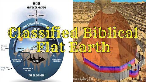 Classified Biblical Flat Earth
