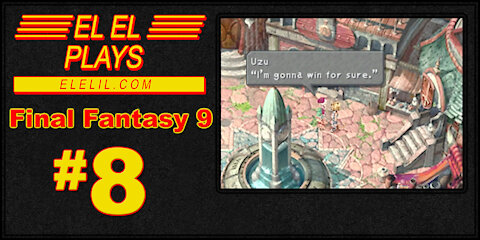 El El Plays Final Fantasy 9 Episode 8: Riff Raff, Street Rat