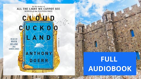 Cloud Cuckoo Land Anthony Doerr - Free Audiobooks In English - Anthony Doerr