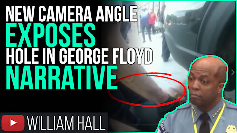 NEW Camera Angle EXPOSES Hole in George Floyd Narrative