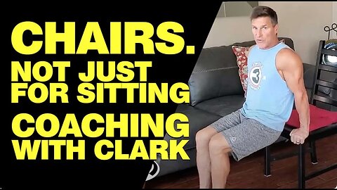 Chairs, Not Just For Sitting | Workout | Coaching with Clark