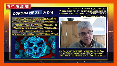 La Pandémie mortelle des vaccinés arrive avant fin Juin 2024... Dr Vanden Bossche (Hd 720) Voir descriptif.
