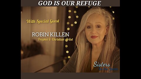 SISTERS IN THE STORM WITH ROBIN KILLEN, SPECIAL GUEST